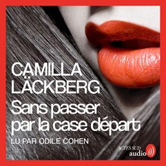 LACKBERG Camilla - Sans passer par la case départ